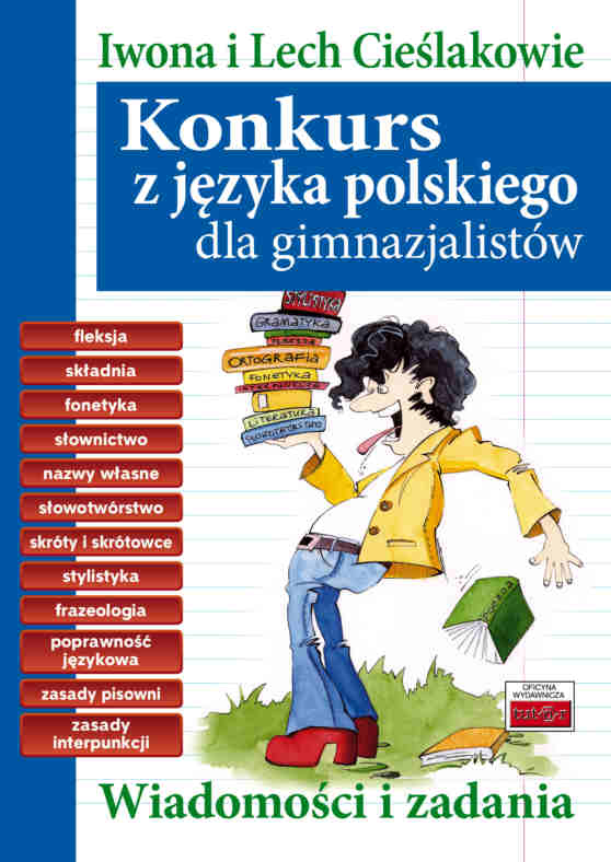 Konkurs z jzyka polskiego dla gimnazjalistw. Wiadomoci i zadania - Cielak Iwona, Cielak Lech 